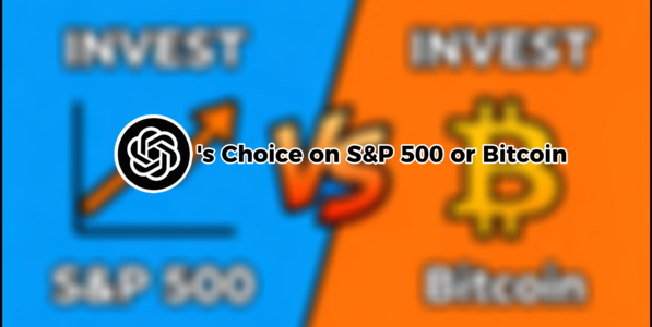 ChatGPT AI's Choice on Investing S&P 500 or Bitcoin in 2026 Q1